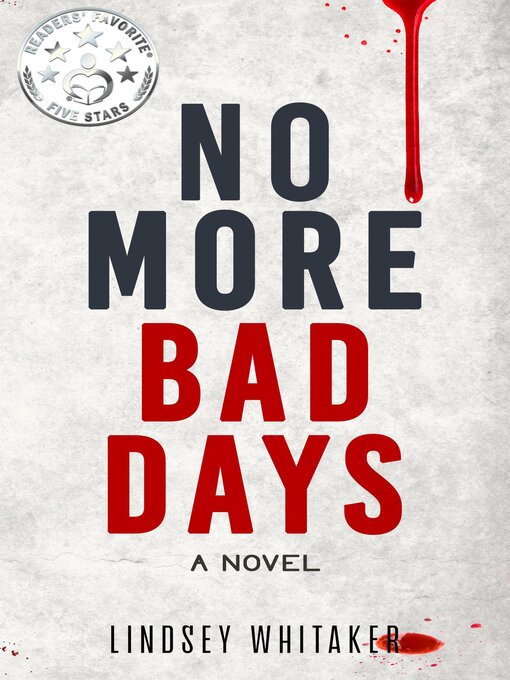 Title details for No More Bad Days by Lindsey Whitaker - Available